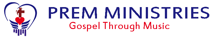 Prem Ministries Gospel through Music